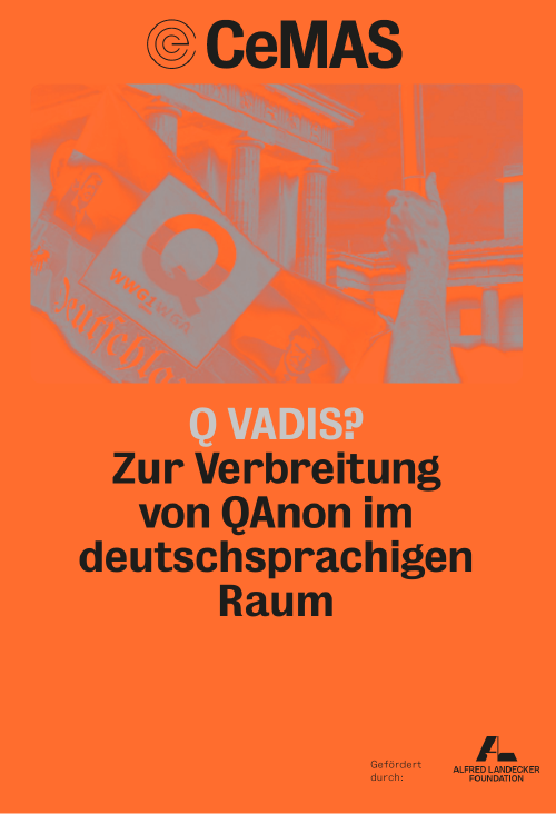 Center für Monitoring, Analyse und Strategie (CeMAS): Q vadis? Zur Verbreitung von QAnon im deutschsprachigen Raum