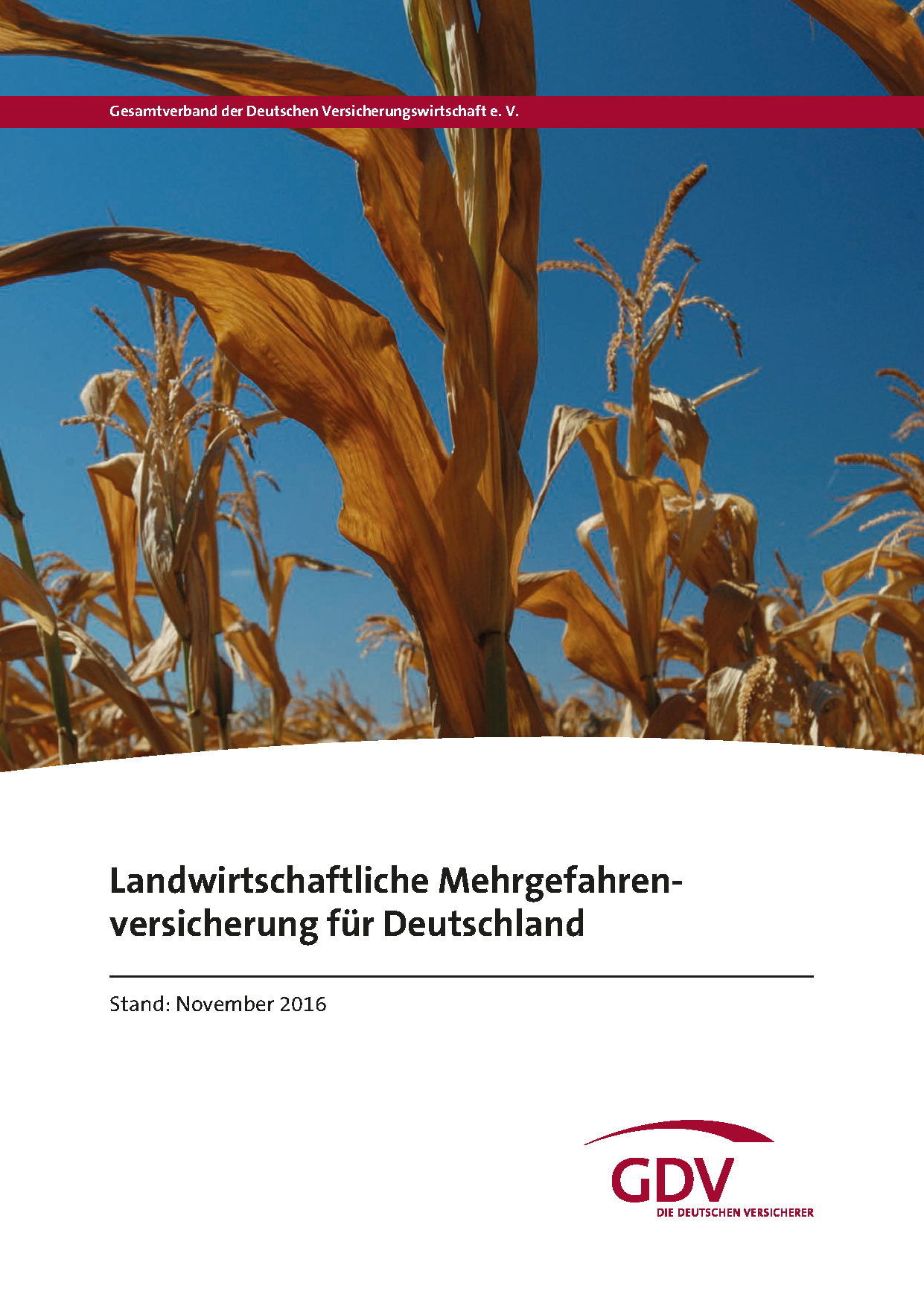 Landwirtschaftliche Mehrgefahrenversicherung für Deutschland November 2016 GDV