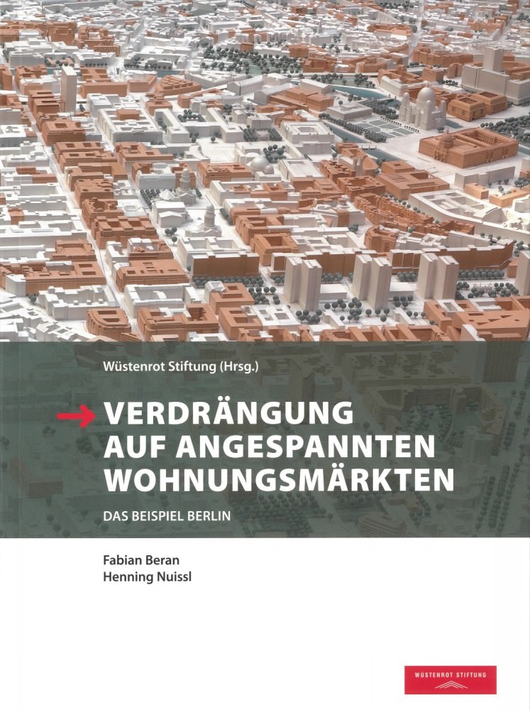 Wüstenrot Stiftung (Hrsg.): Verdrängung auf angespannten Wohnungsmärkten