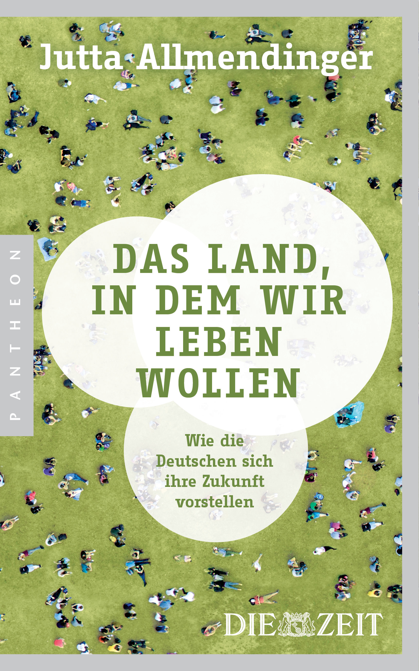 Buchcover: Jutta Allmendinger: Das Land, in dem wir leben wollen. Panthaon Verlag