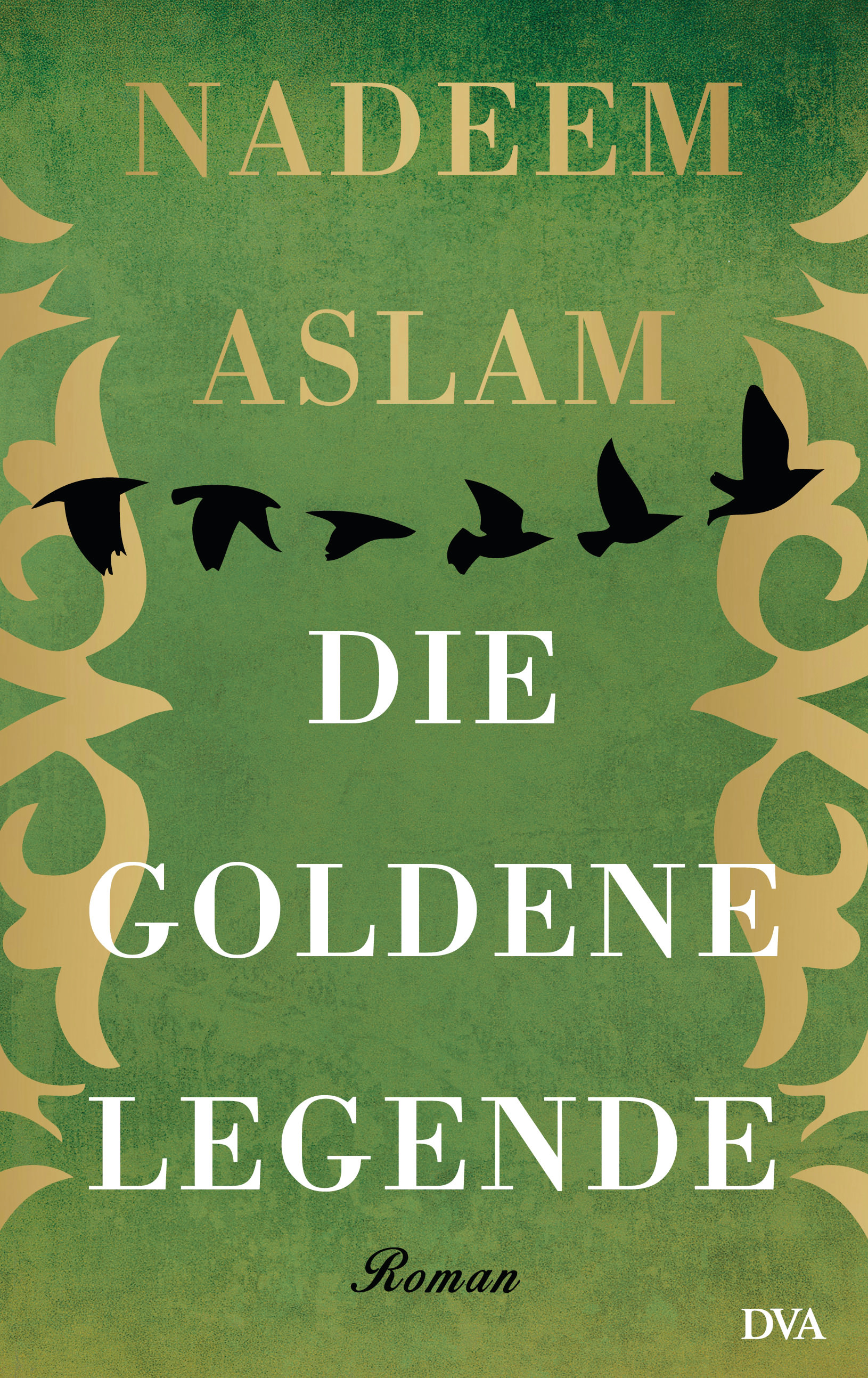 Buchcover: Nadeem Aslam: Die goldene Legende. DVA
