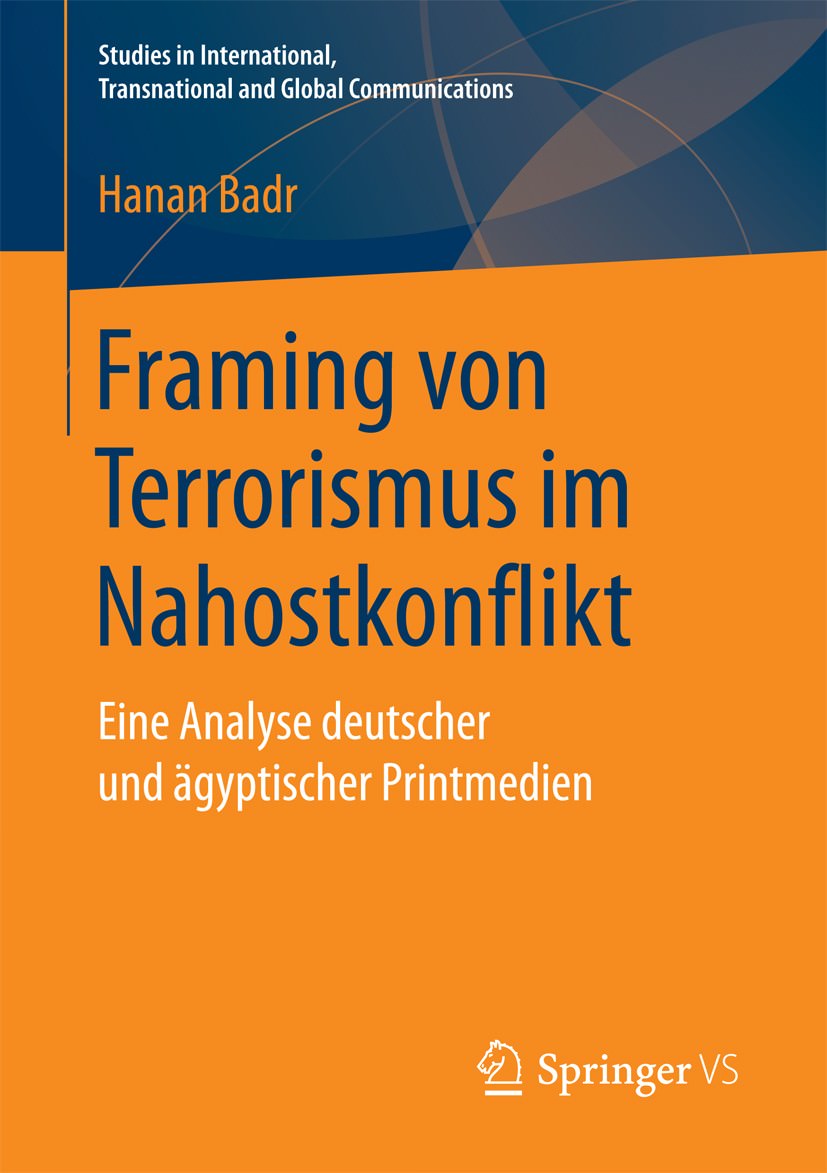 Hanan Badr, Framing von Terrorismus im Nahostkonflikt. Springer VS