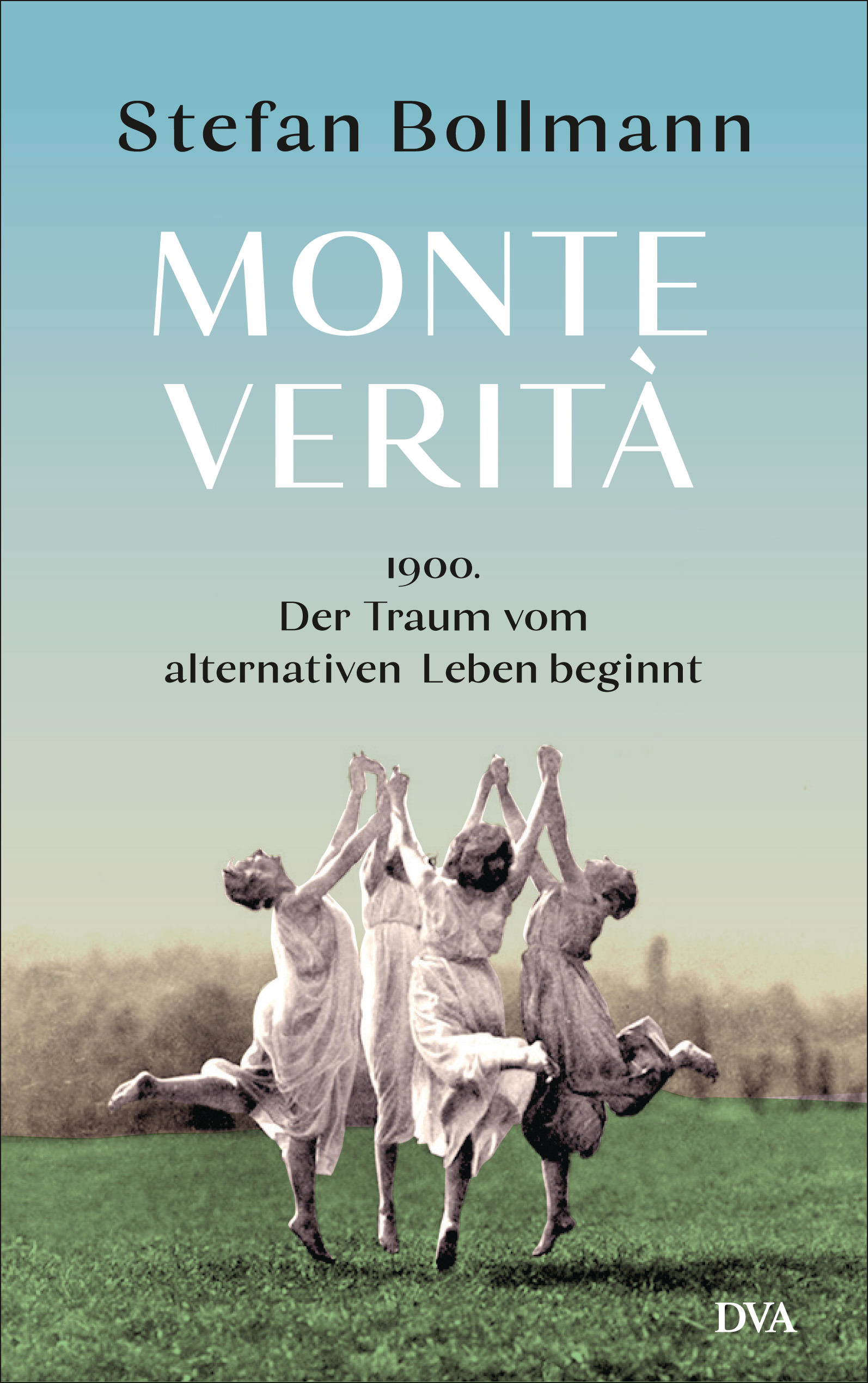Buchcover: Stefan Bollmann Monte Verità. DVA
