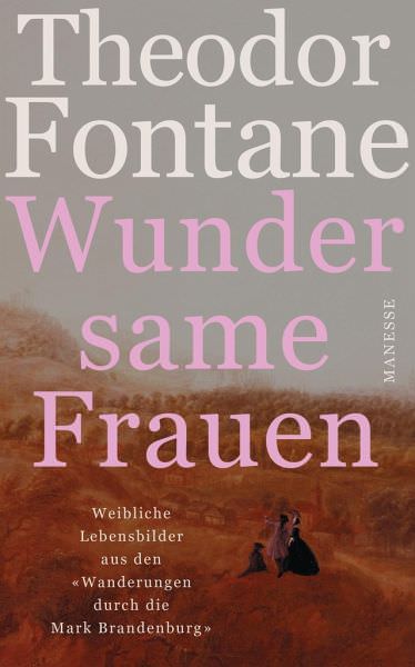 Buchcover: Theodor Fontane: Wundersame Frauen