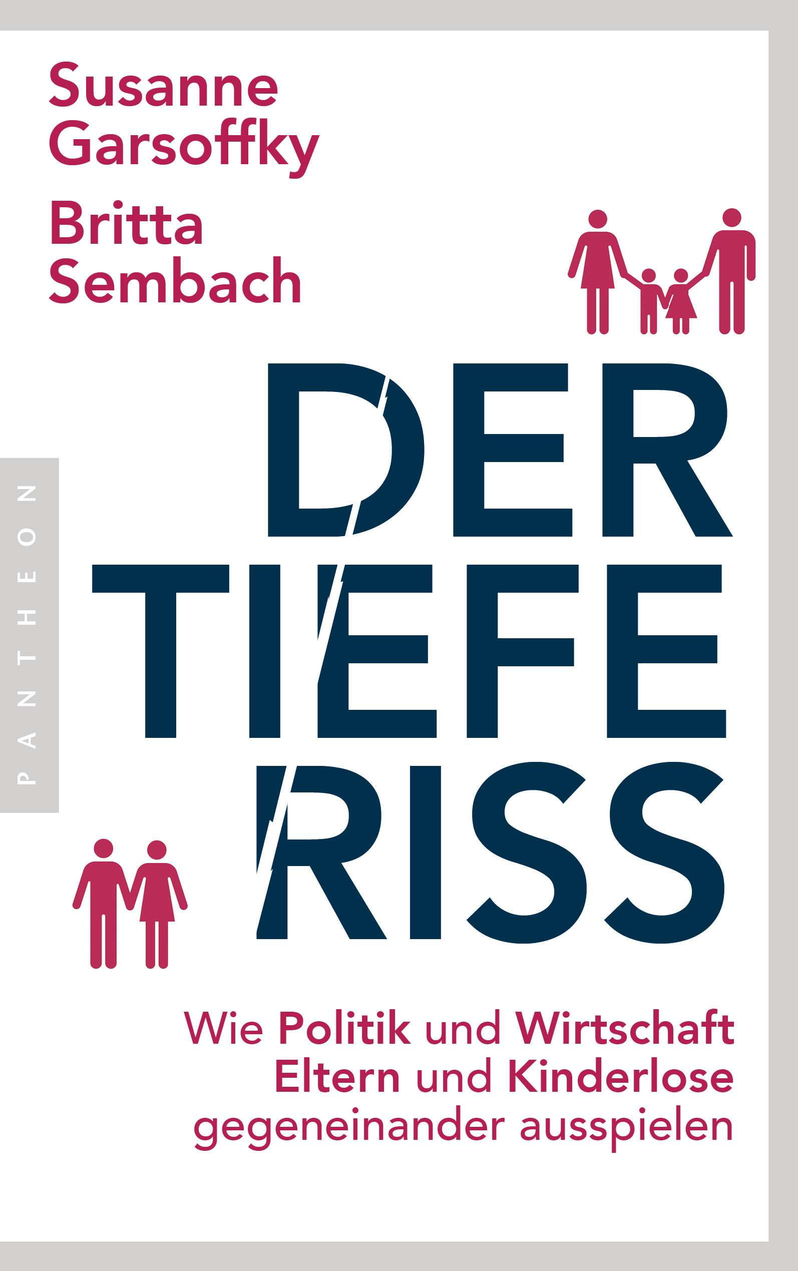 Buchcover: Susanne Garsoffky, Britta Sembach: Der tiefe Riss. Pantheon Verlag