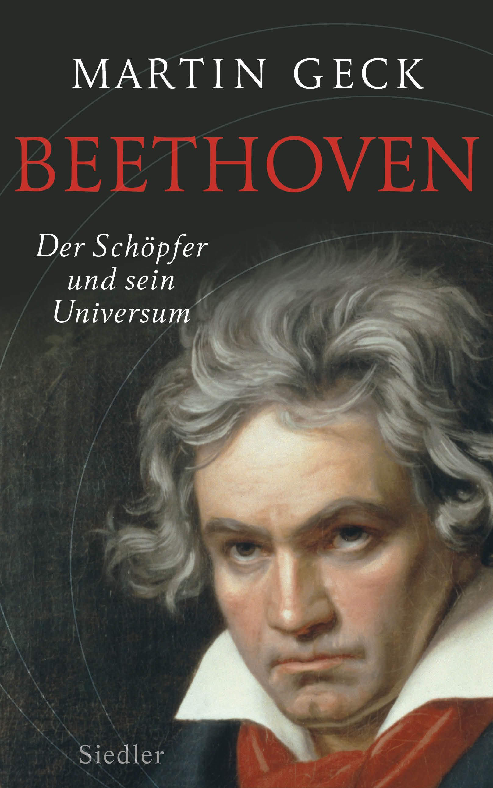 Buchcover: Martin Geck: Beethoven – Der Schöpfer und sein Universum