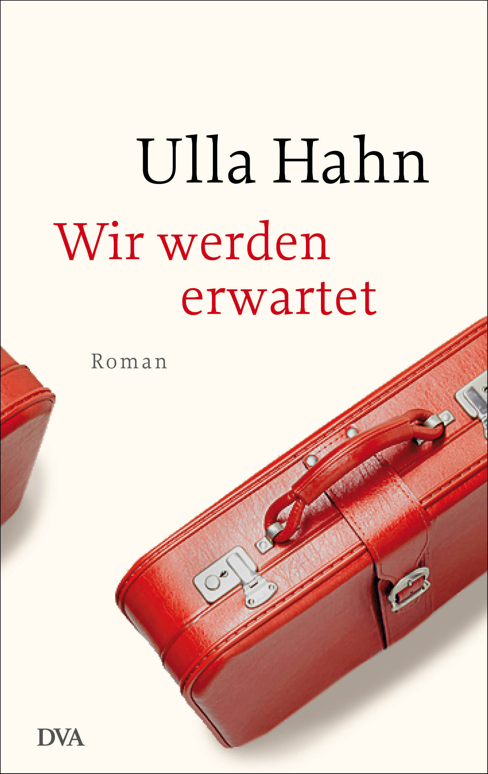 Buchcover: Ulla Hahn: Wir werden erwartet. DVA