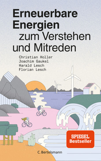 Buchcover: Christian Holler, Joachim Gaukel, Harald Lesch und Florian Lesch: Erneuerbare Energien zum Verstehen und Mitreden