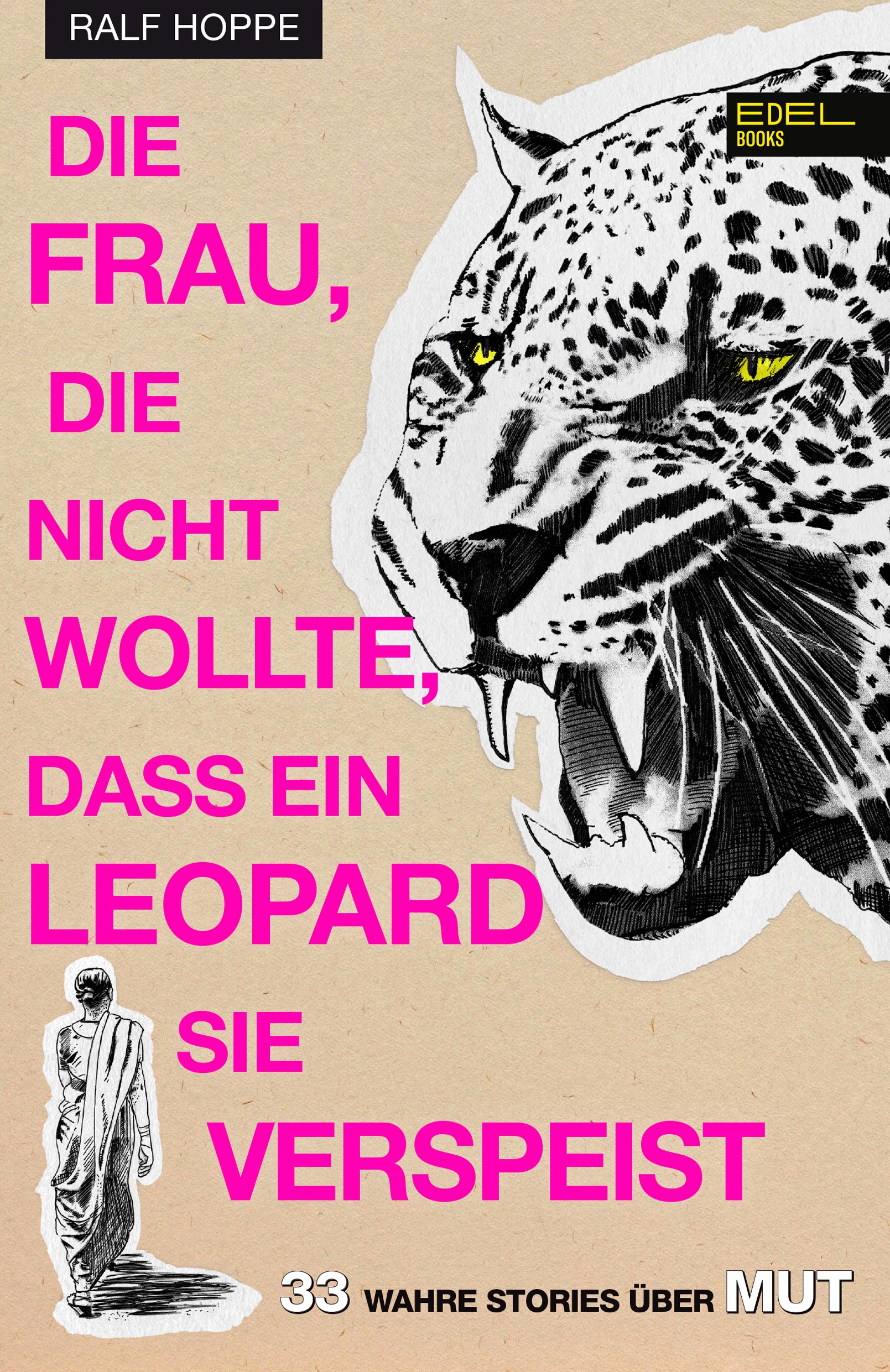 Buchcover: Ralf Hoppe: Die Frau, die nicht wollte, dass ein Leopard sie verspeist