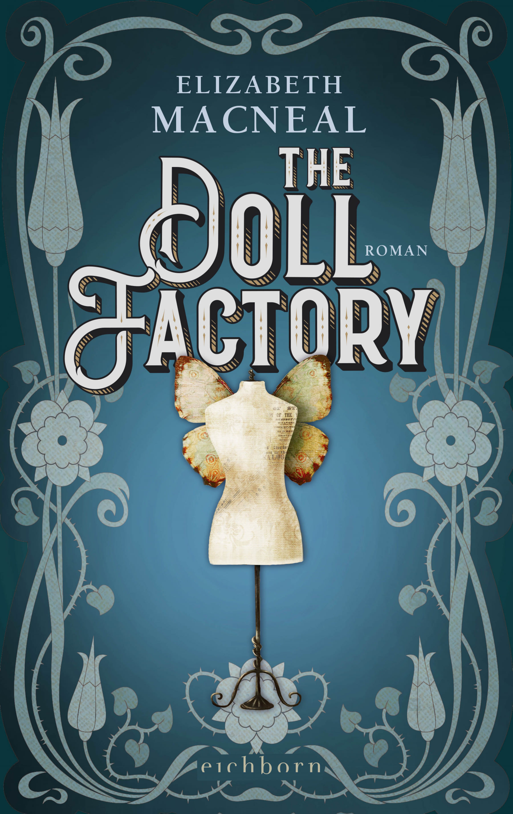 Buchcover: Elizabeth Macneal: The Doll Factory. Eichborn Verlag
