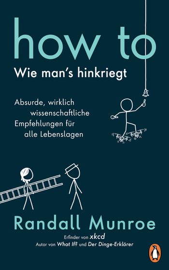 Buchcover: Randall Munroe: How to – Wie man’s hinkriegt