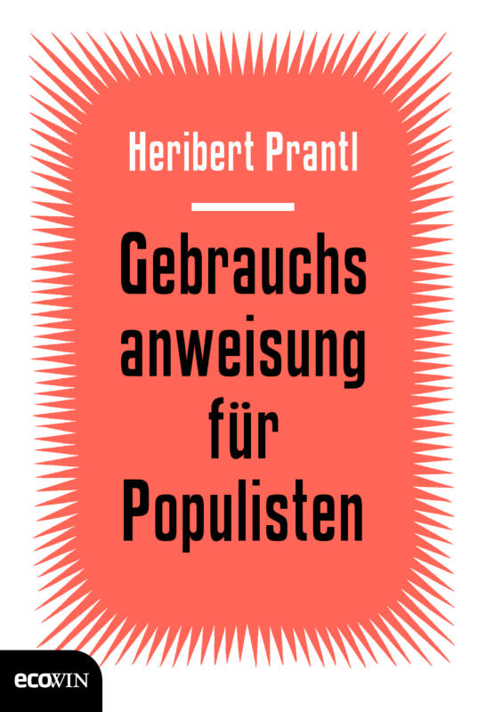 Buchcover: Heribert Prantl: Gebrauchsanweisung für Populisten. Ecowin Verlag