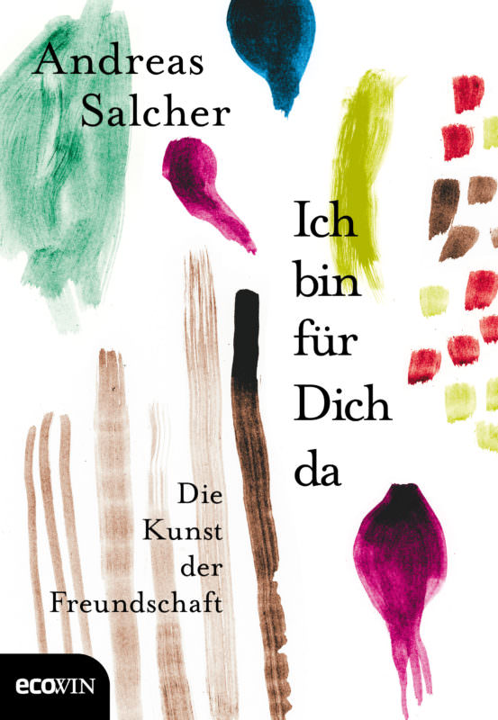 Buchcover: Andreas Salcher: Ich bin für Dich da. Ecowin Verlag