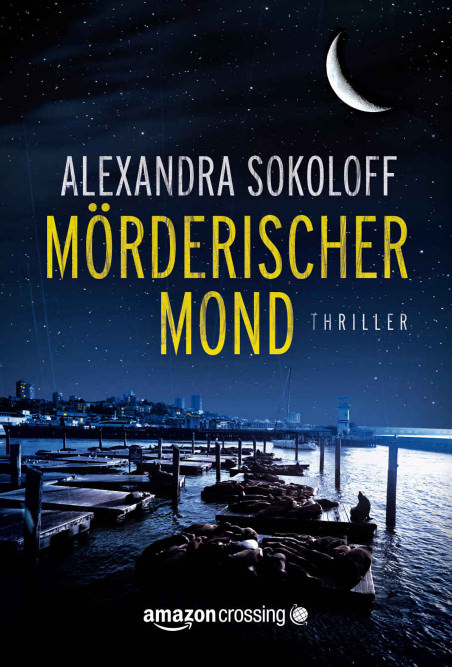 Alexandra Sokoloff: Mörderischer Mond