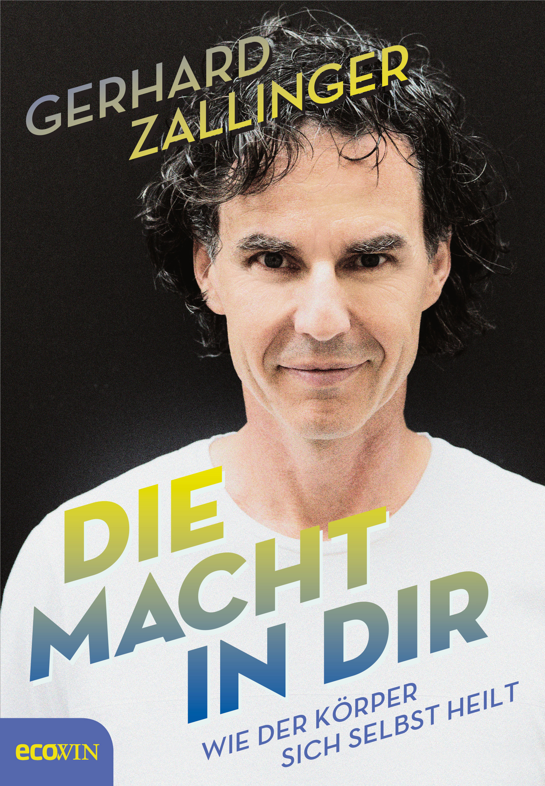 Gerhard Zallinger: Die Macht in dir
