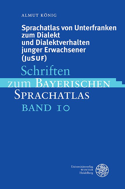 Almut König: Sprachatlas von Unterfranken zum Dialekt und Dialektverhalten junger Erwachsener (JuSUF). Universitätsverlag Winter